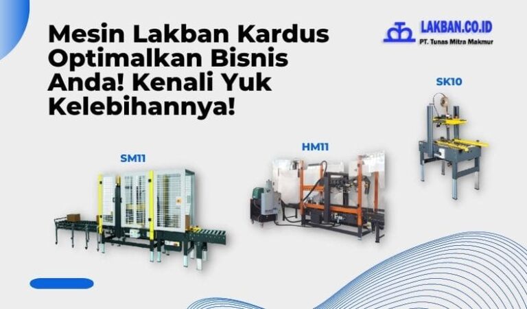 Mesin Lakban Kardus Optimalkan Bisnis Anda Cek Yuk Sekarang