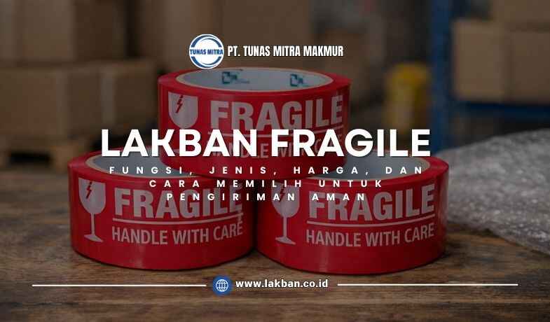 Lakban fragile merah dengan tulisan jangan dibanting untuk pengiriman barang pecah belah