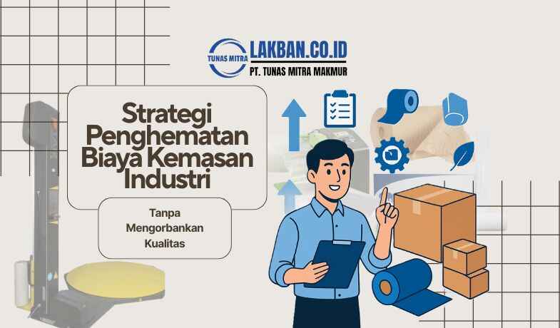 strategi penghematan biaya kemasan industri