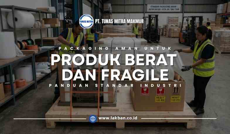 packaging produk berat fragile