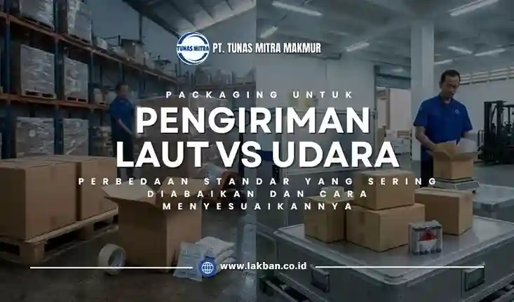 packaging laut vs udara