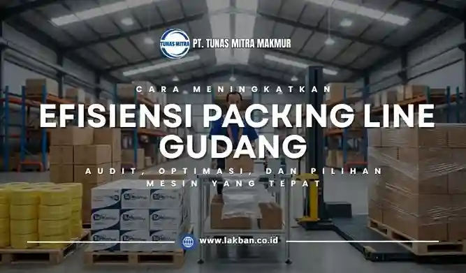 cara meningkatkan efisiensi packing line